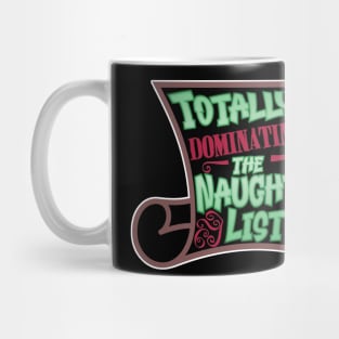 Dominating the Naughty List Mug